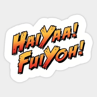 Haiyaa Fuiyoh Sticker